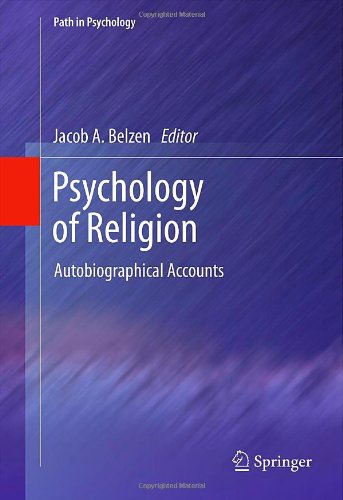 Psychology of Religion: Autobiographical Accounts (Path in Psychology)