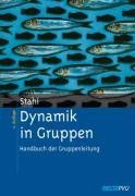 Dynamik in Gruppen: Handbuch der Gruppenleitung