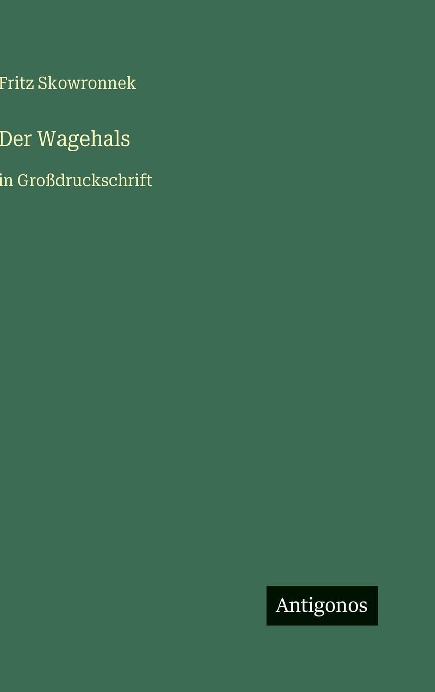 Der Wagehals: in Großdruckschrift