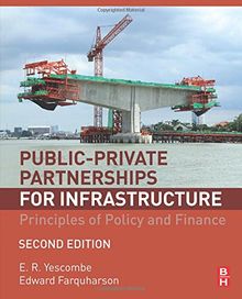 Public-Private Partnerships for Infrastructure: Principles of Policy and Finance