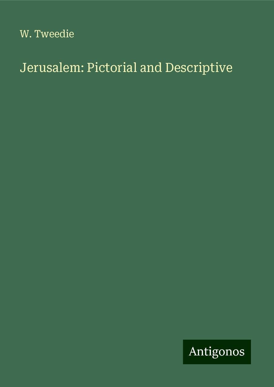 Jerusalem: Pictorial and Descriptive