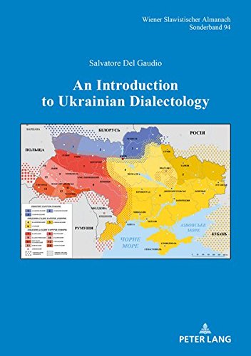 An Introduction to Ukrainian Dialectology (Wiener Slawistischer Almanach - Sonderbände, Band 94)