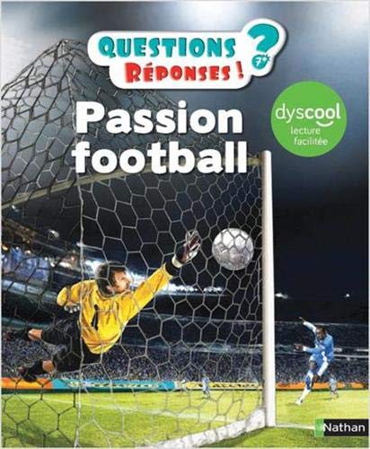 Passion Football Pour Les Dys (1000 Questions / Réponses)
