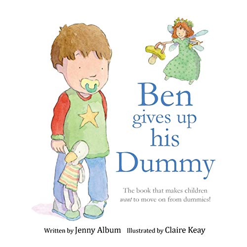 Jenny Album Ben Gives Up His Dummy, The Book That Makes Children Want To Move On From Dummies!