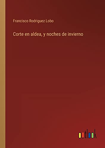 Corte en aldea, y noches de invierno