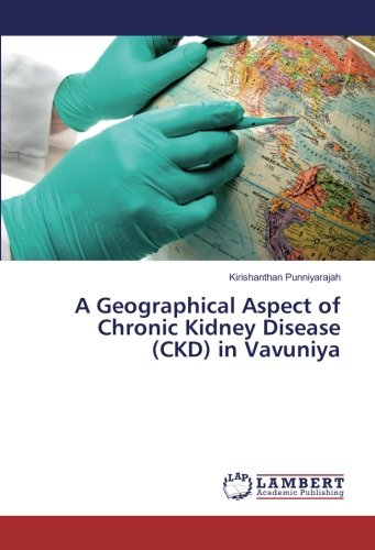 A Geographical Aspect of Chronic Kidney Disease (CKD) in Vavuniya