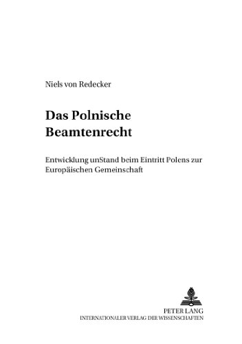 Das polnische Beamtenrecht: Entwicklung und Stand beim Beitritt Polens zur Europäischen Gemeinschaft (Studien des Instituts für Ostrecht München)