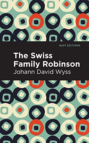 Swiss Family Robinson: An Annotated Bibliography (Mint Editions―Grand Adventures)
