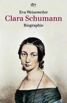 Clara Schumann: Eine Biographie von Weissweiler, Eva | Buch | Zustand gut