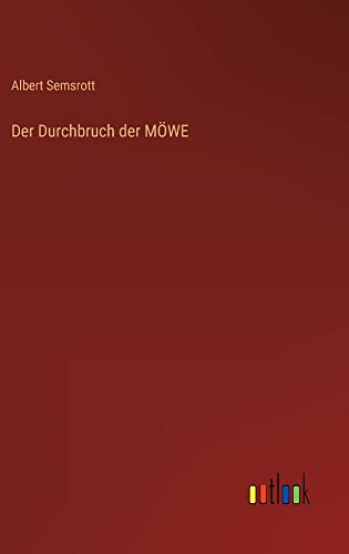 Der Durchbruch der MÖWE
