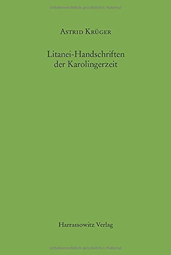Litanei-Handschriften der Karolingerzeit (MGH - Hilfsmittel, Band 24)