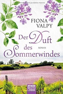 Der Duft des Sommerwindes: Roman