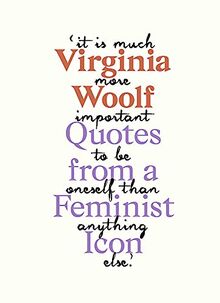 Virginia Woolf: Inspiring Quotes from an Original Feminist Icon