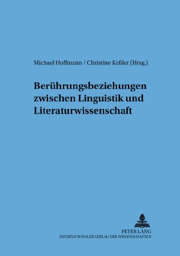 Berührungsbeziehungen zwischen Linguistik und Literaturwissenschaft (Sprache - System und Tätigkeit)