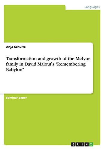 Transformation and growth of the McIvor family in David Malouf's Remembering Babylon