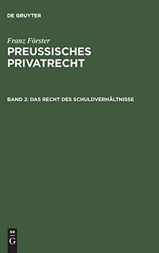 Das Recht des Schuldverhältnisse (Franz Förster: Preußisches Privatrecht)
