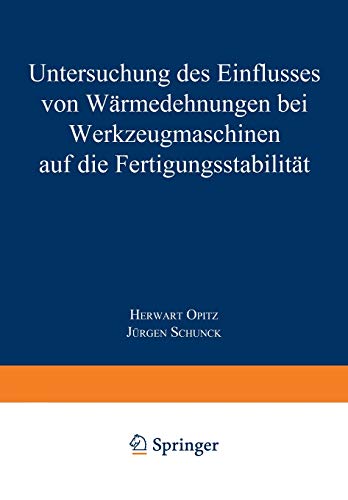 Untersuchung des Einflusses von Wärmedehnungen bei Werkzeugmaschinen auf die Fertigungsstabilität