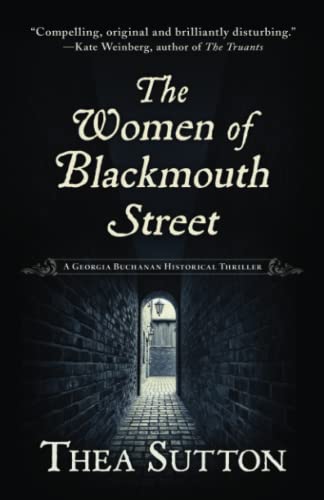 The Women of Blackmouth Street (A Georgia Buchanan Historical Thriller, Band 1)