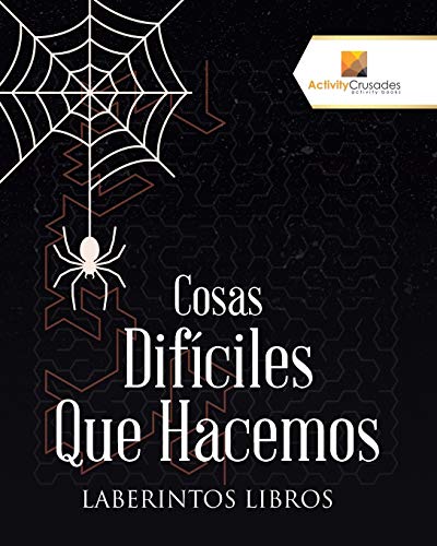 Cosas Difíciles Que Hacemos : Laberintos Libros