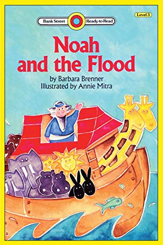 Noah and the Flood: Level 3 (Bank Street, Ready-To-Read)