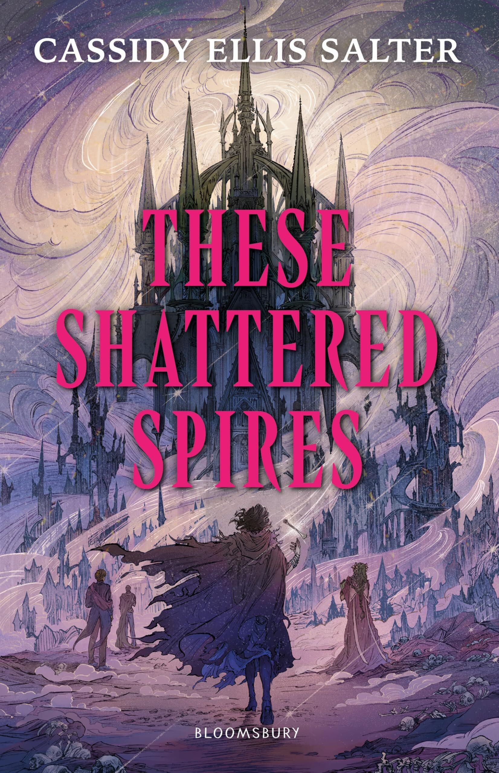 Salter, Cassidy Ellis: These Shattered Spires