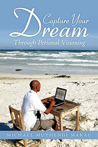 Capture Your Dream: Through Personal Visioning