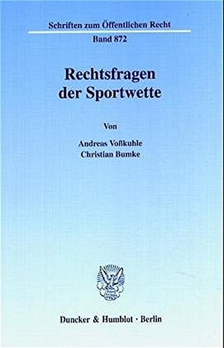 Rechtsfragen der Sportwette. (Schriften zum Öffentlichen Recht; SÖR 872)