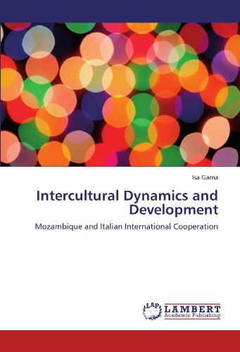 Intercultural Dynamics and Development: Mozambique and Italian International Cooperation