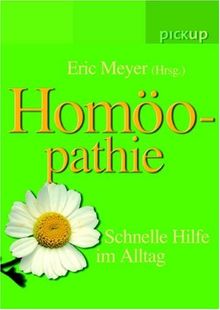 Homöopathie. Schnelle Hilfe im Alltag