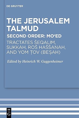 Tractates Šeqalim, Sukkah, Roš Haššanah, and Yom Tov (Besah) (Studia Judaica, 80)