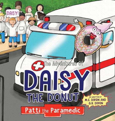 The Adventures of Daisy the Donut: Patti the Paramedic