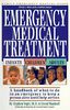 Emergency Medical Treatment: Infants, Children, and Adults : A Handbook on What to Do in an Emergency to Keep Someone Alive Until Help Arrives: Infants, Children, Adults