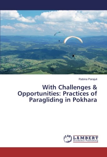 With Challenges & Opportunities: Practices of Paragliding in Pokhara