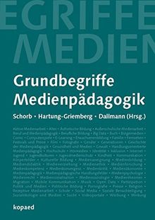 Grundbegriffe Medienpädagogik: 6., neu verfasste Auflage