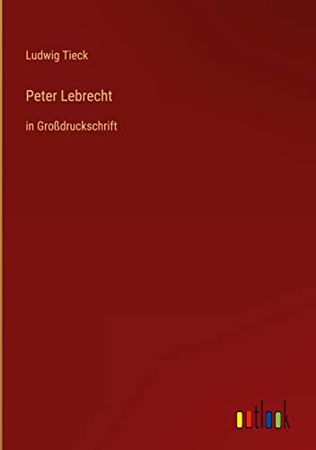 Peter Lebrecht: in Großdruckschrift