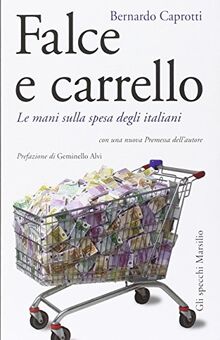 Falce e carrello. Le mani sulla spesa degli italiani