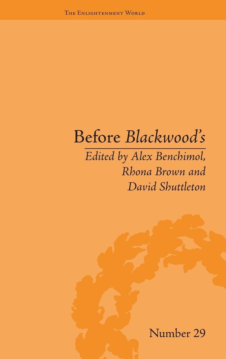 Before Blackwood's: Scottish Journalism in the Age of Enlightenment (Enlightenment World)