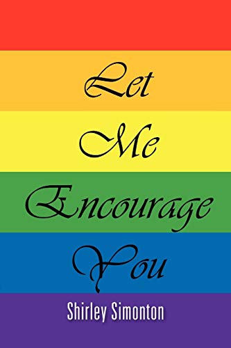 Let Me Encourage You