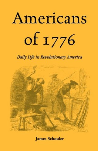 Americans of 1776: Daily Life in Revolutionary America
