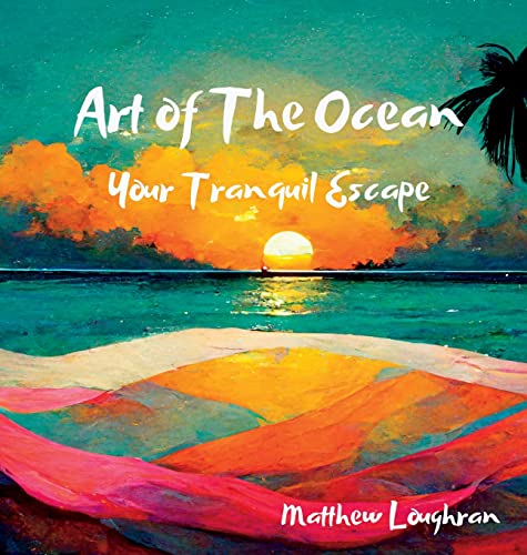 Art Of The Ocean: Your Tranquil Escape