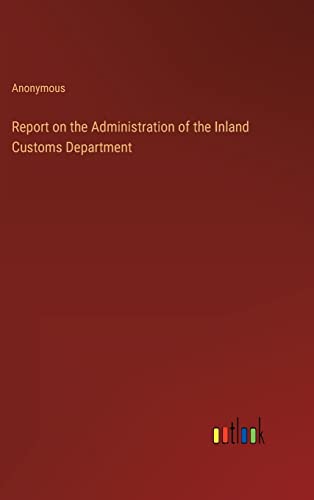 Report on the Administration of the Inland Customs Department