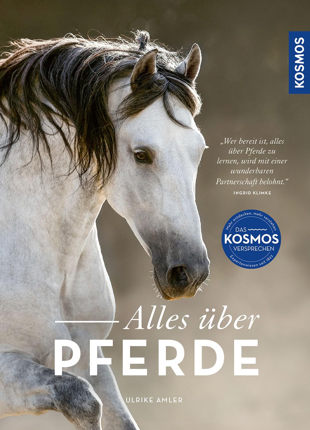 Alles über Pferde: Reiten, Haltung, Rassen, Pferde kennen und verstehen, pflegen, versorgen und reiten, mit 25 Rasseporträts