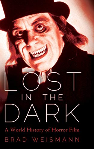 Lost in the Dark: A World History of Horror Film