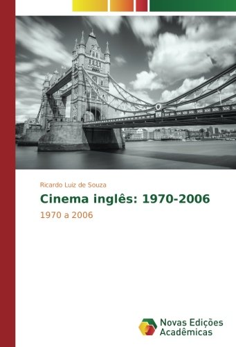 Cinema inglês: 1970-2006: 1970 a 2006