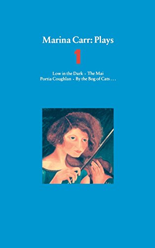 Marina Carr Plays 1 (Contemporary Classics (Faber & Faber))