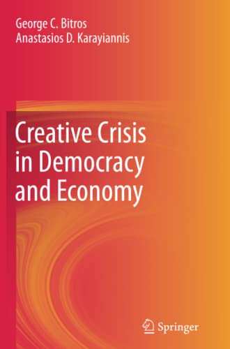 Creative Crisis in Democracy and Economy