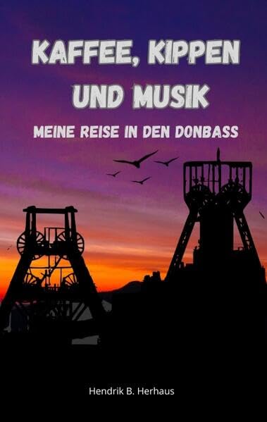 Kaffee, Kippen und Musik: Meine Reise in den Donbass