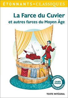 La farce du cuvier : et autres farces du Moyen Age