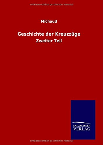 Geschichte der Kreuzzüge: Zweiter Teil