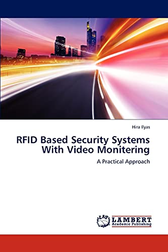RFID Based Security Systems With Video Monitering: A Practical Approach